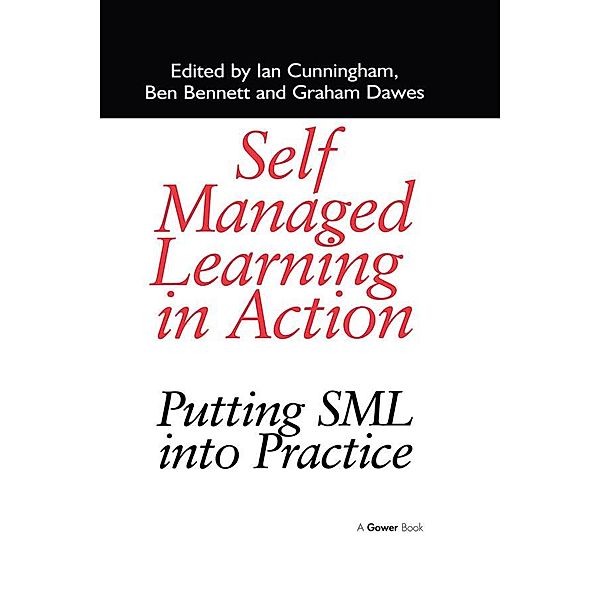 Self Managed Learning in Action, Ian Cunningham, Ben Bennett