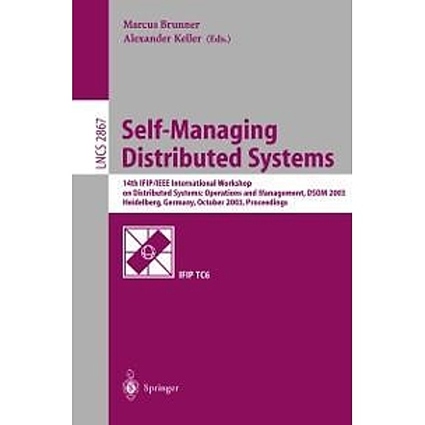 Self-Managing Distributed Systems / Lecture Notes in Computer Science Bd.2867