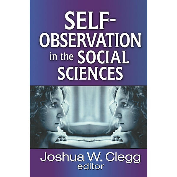 Self-Observation in the Social Sciences, Joshua W. Clegg