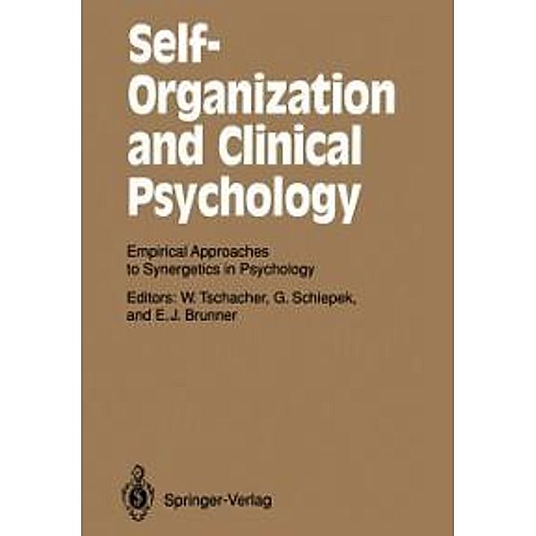 Self-Organization and Clinical Psychology / Springer Series in Synergetics Bd.58