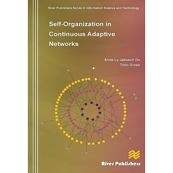 Self-Organization in Continuous Adaptive Networks, Anne-Ly Do, Thilo Gross