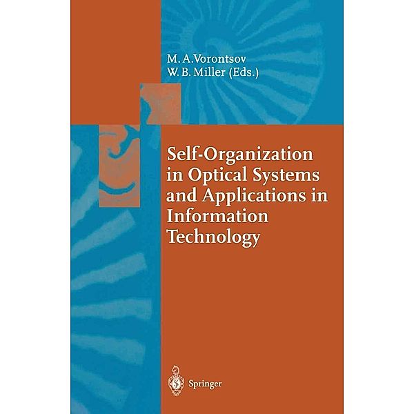 Self-Organization in Optical Systems and Applications in Information Technology / Springer Series in Synergetics Bd.66