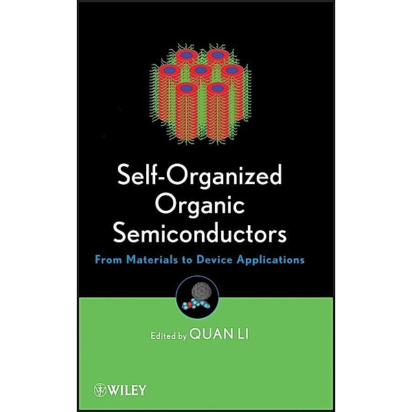 Self-Organized Organic Semiconductors, Quan Li