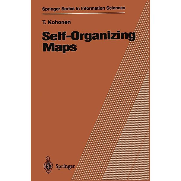 Self-Organizing Maps / Springer Series in Information Sciences Bd.30, Teuvo Kohonen
