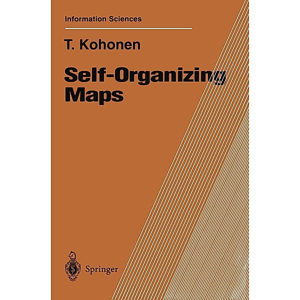 Self-Organizing Maps / Springer Series in Information Sciences Bd.30, Teuvo Kohonen