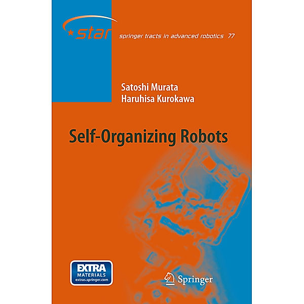 Self-Organizing Robots, Satoshi Murata, Haruhisa Kurokawa