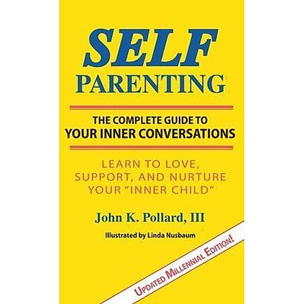 SELF-Parenting, John K Pollard