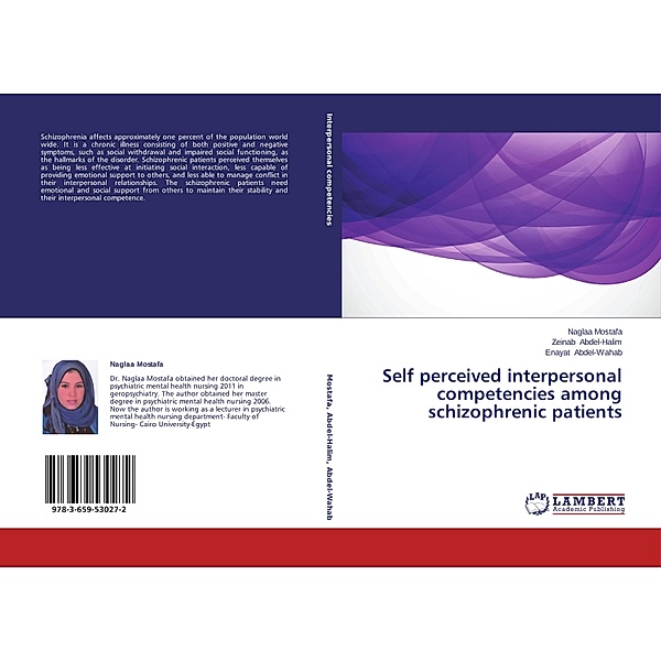 Self perceived interpersonal competencies among schizophrenic patients, Naglaa Mostafa, Zeinab Abdel-Halim, Enayat Abdel-Wahab