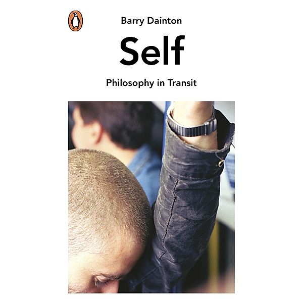Self / Philosophy in Transit, Barry Dainton