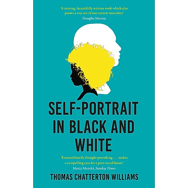 Self-Portrait in Black and White, Thomas Chatterton Williams