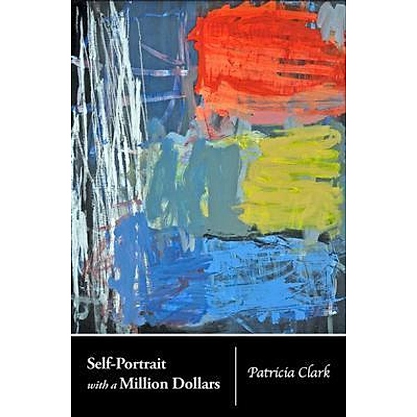 Self-Portrait with a Million Dollars / Redux Series, Patricia Clark