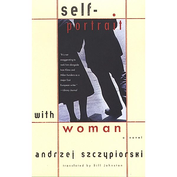 Self-Portrait with Woman / Andrze Szczypiorski, Andrzej Szczypiorski