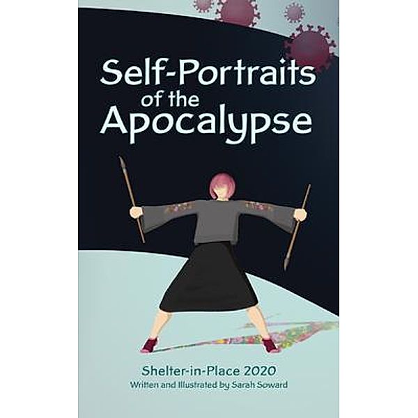Self-Portraits of the Apocalypse, Sarah Soward