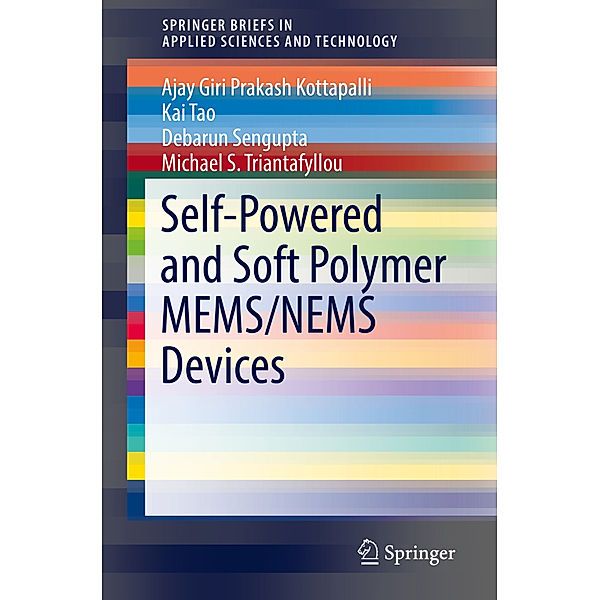 Self-Powered and Soft Polymer MEMS/NEMS Devices, Ajay Giri Prakash Kottapalli, Kai Tao, Debarun Sengupta, Michael S. Triantafyllou