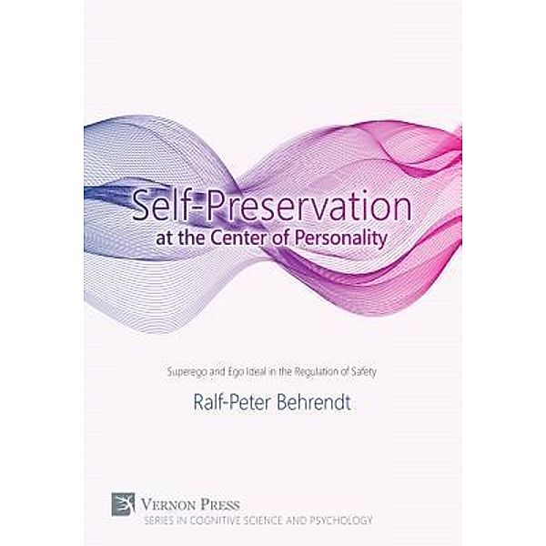 Self-Preservation at the Centre of Personality, Ralf-Peter Behrendt