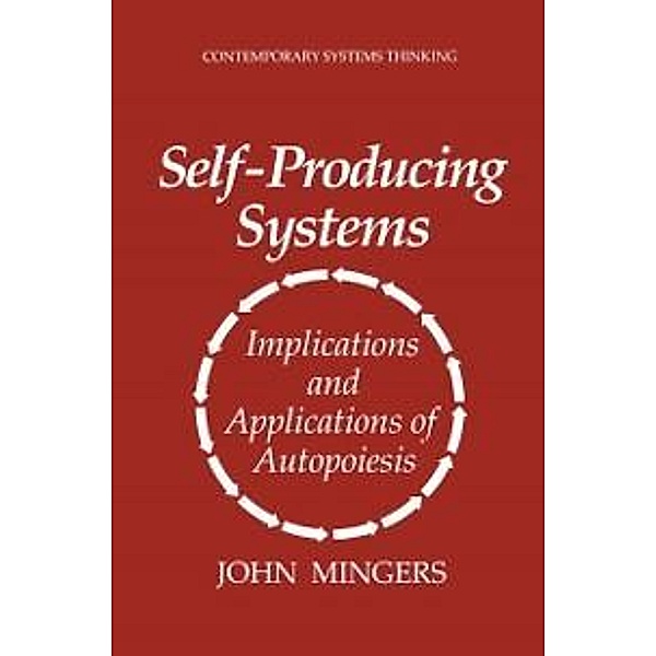 Self-Producing Systems / Contemporary Systems Thinking, John Mingers