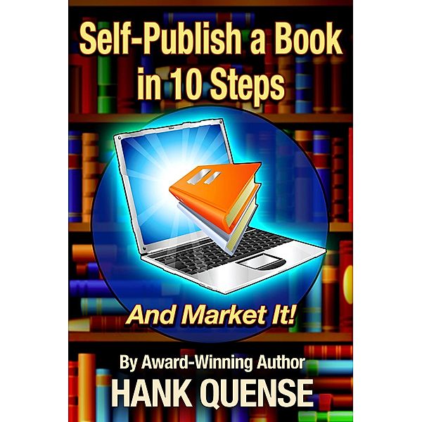 Self-publish a Book in 10 Steps (Author Blueprint, #6) / Author Blueprint, Hank Quense