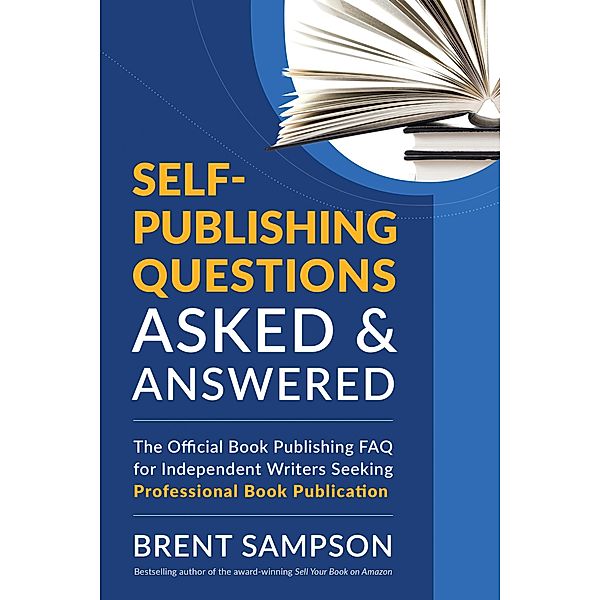 Self-Publishing Questions Asked & Answered, Brent Sampson