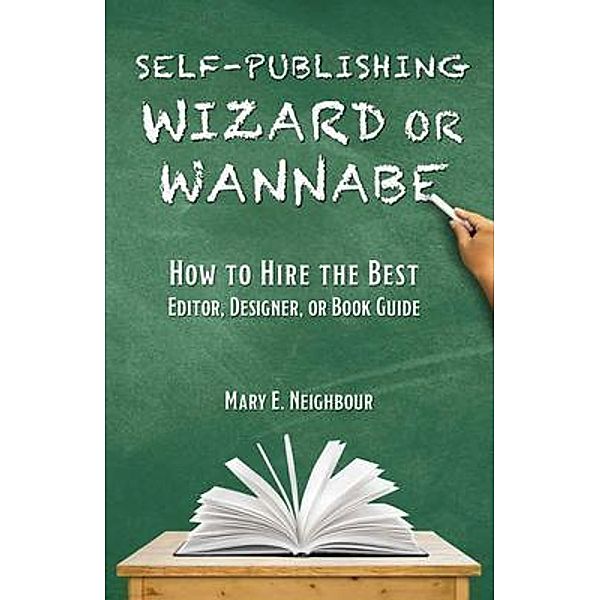 Self-Publishing Wizard or Wannabe / UpRiver, DownRiver Books, Mary E. Neighbour, Tbd