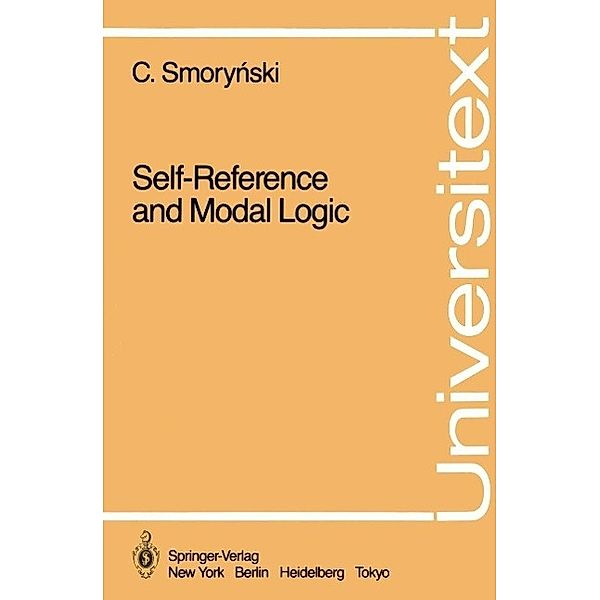 Self-Reference and Modal Logic / Universitext, Craig Smorynski
