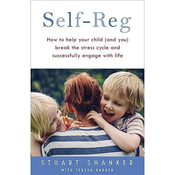 Self-Reg, Stuart Shanker, Teresa Barker