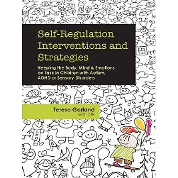 Self-Regulation Interventions and Strategies, Teresa Garland MOT OTR