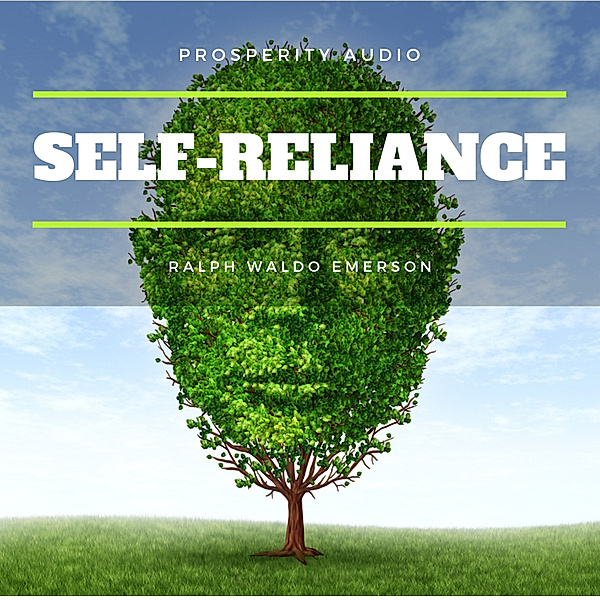 Self-Reliance, Ralph Waldo Emerson