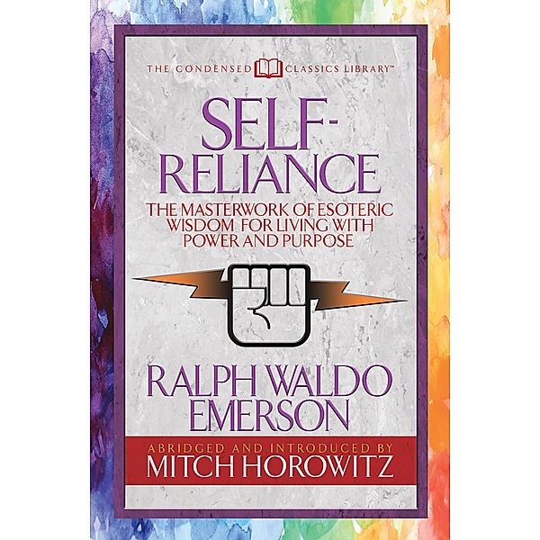 Self-Reliance (Condensed Classics), Ralph Waldo Emerson, Mitch Horowitz