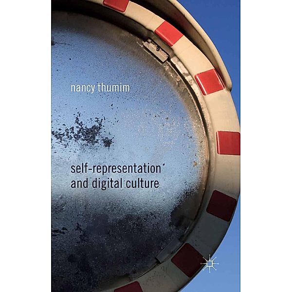 Self-Representation and Digital Culture, N. Thumim