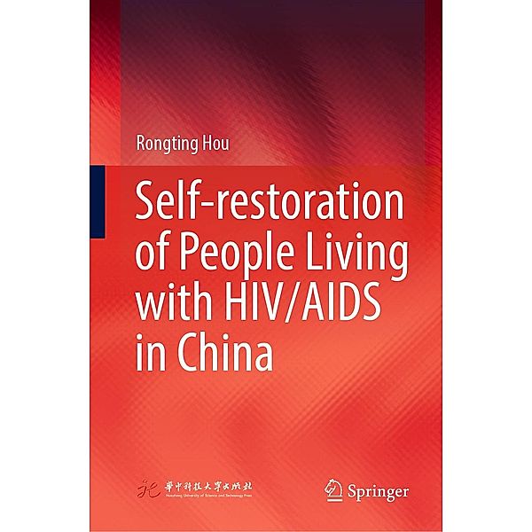 Self-restoration of People Living with HIV/AIDS in China, Rongting Hou