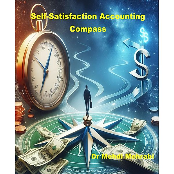 Self Satisfaction Accounting Compass, Mehdi Mehrabi