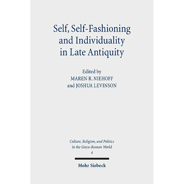 Self, Self-Fashioning and Individuality in Late Antiquity