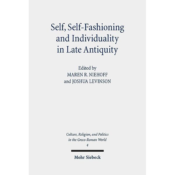 Self, Self-Fashioning and Individuality in Late Antiquity