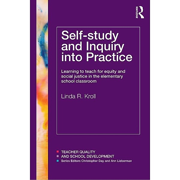 Self-study and Inquiry into Practice, Linda R. Kroll