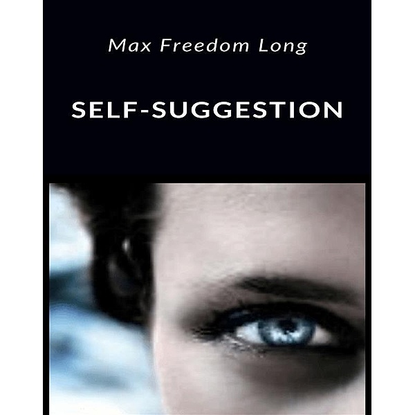 Self-Suggestion, Max Freedom
