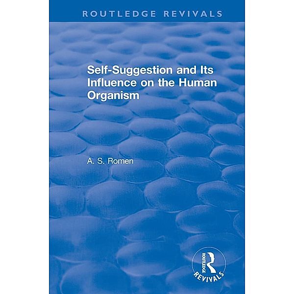 Self-suggestion and Its Influence on the Human Organism, A. S. Romen