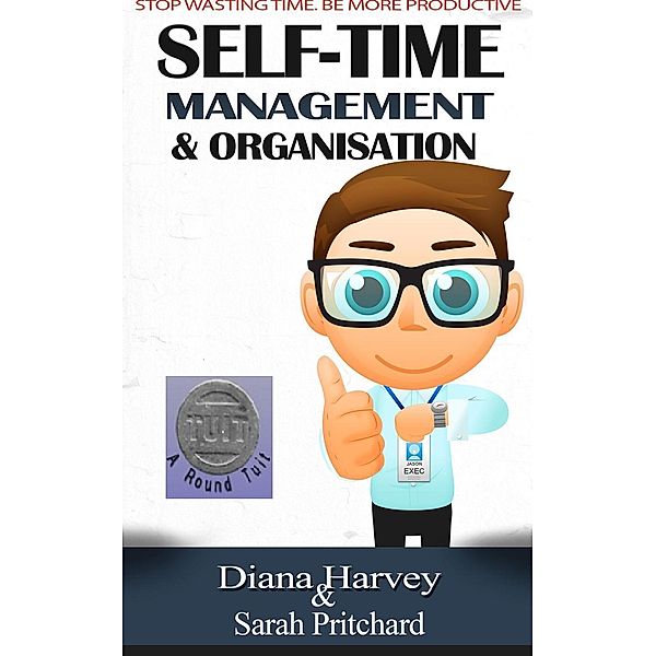 Self Time Management and Organisation, Sarah Pritchard, Diana Harvey