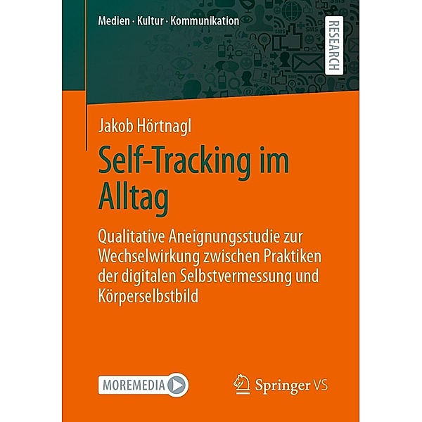 Self-Tracking im Alltag / Medien . Kultur . Kommunikation, Jakob Hörtnagl