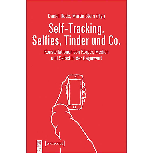 Self-Tracking, Selfies, Tinder und Co.