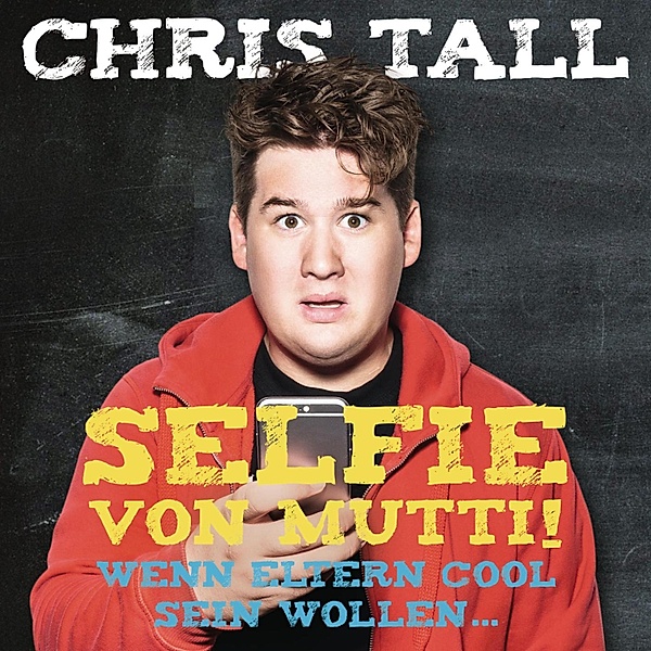 Selfie von Mutti, Chris Tall