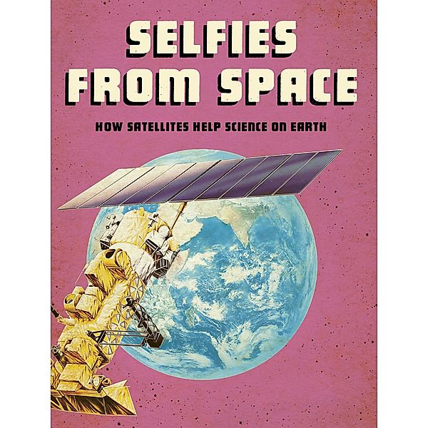 Selfies from Space, Tamra B. Orr