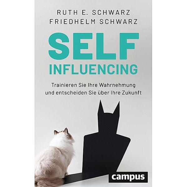 Selfinfluencing, Ruth E. Schwarz, Friedhelm Schwarz