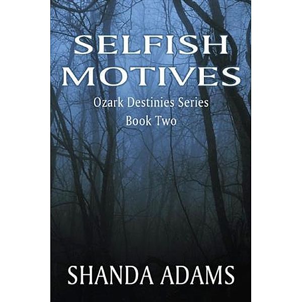 Selfish Motives, Shanda Adams