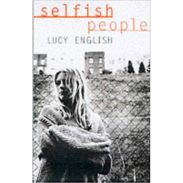 Selfish People, Lucy English