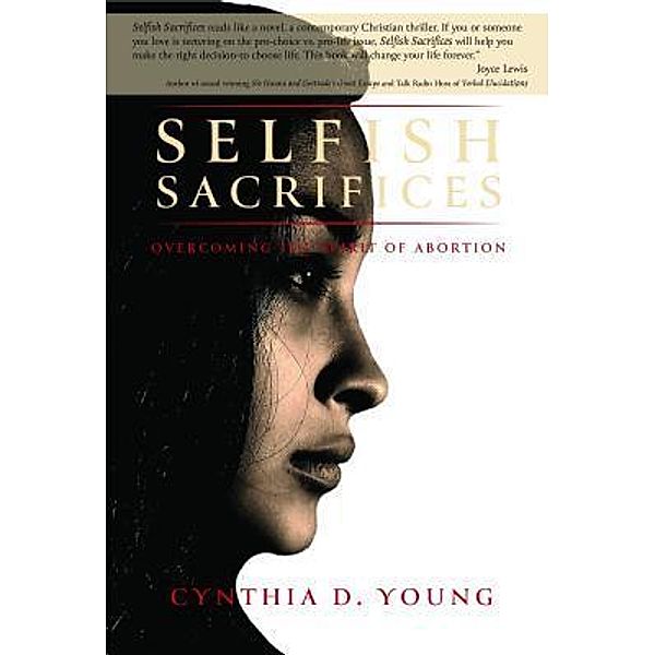 Selfish Sacrifices, Cynthia D Young