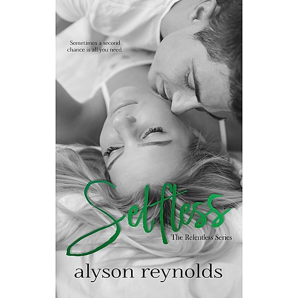 Selfless (The Relentless Series, #3), Alyson Reynolds