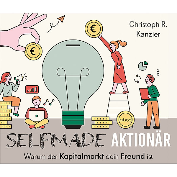 Selfmade-Aktionär,Audio-CD, Christoph R. Kanzler