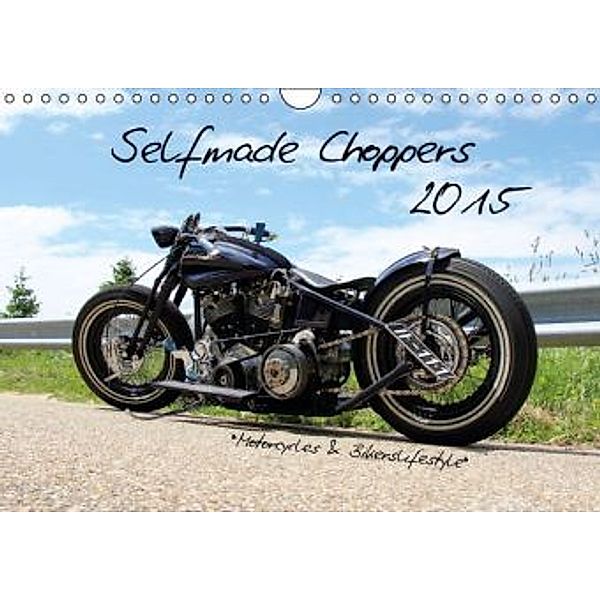 Selfmade Choppers 2015 (Wandkalender 2015 DIN A4 quer), Gregor Walczok