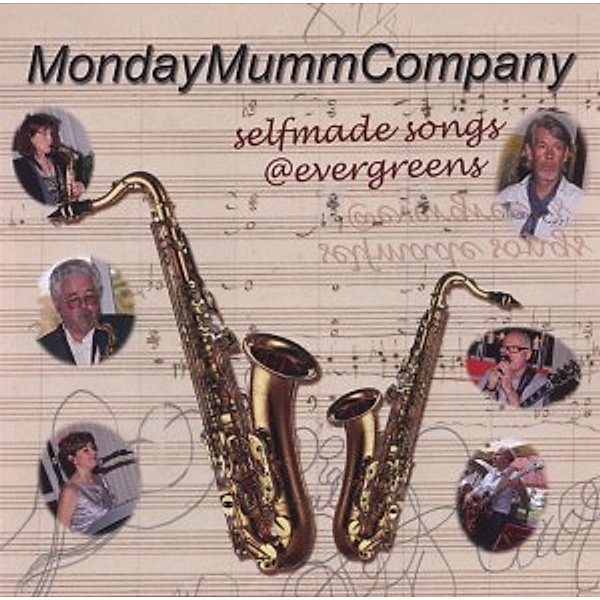 Selfmade Songs-Evergreens, MondayMummCompany