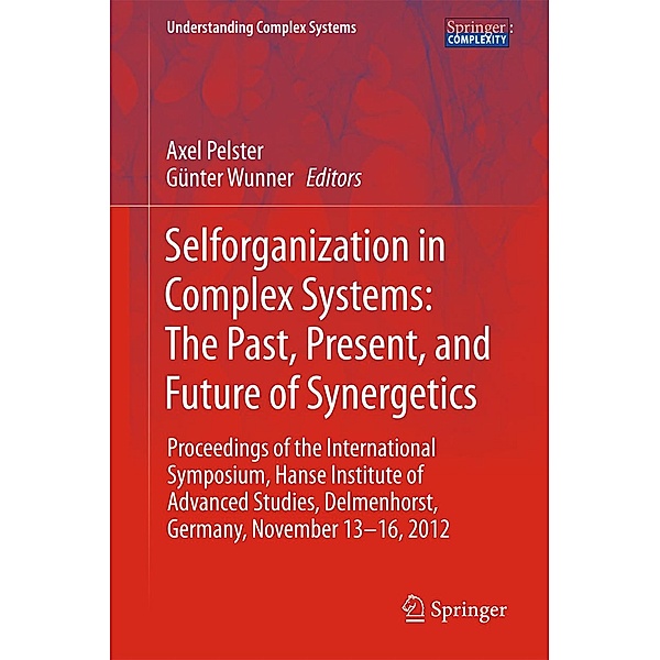 Selforganization in Complex Systems: The Past, Present, and Future of Synergetics / Understanding Complex Systems